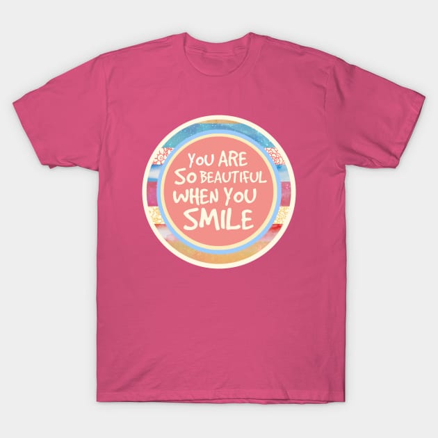 When You Smile T-Shirt by tangerinetane